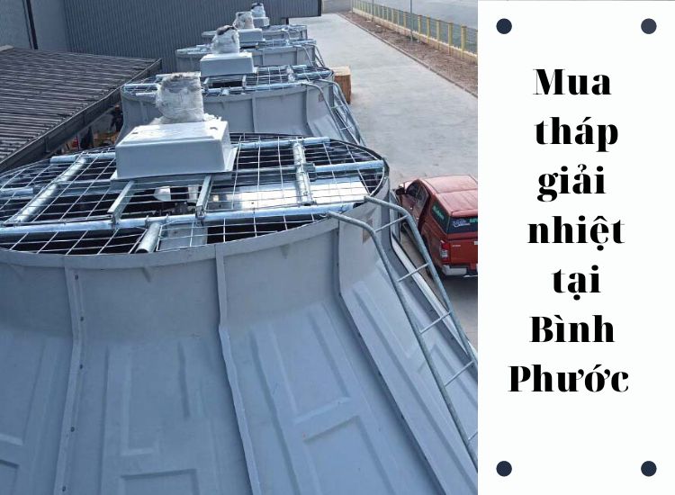 Mua tháp giải nhiệt tại Bình Phước ở Công Nghiệp Tốt